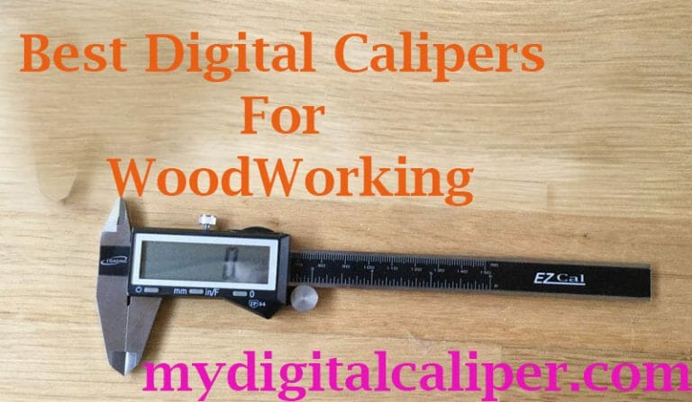 Best Digital Calipers For Woodworking