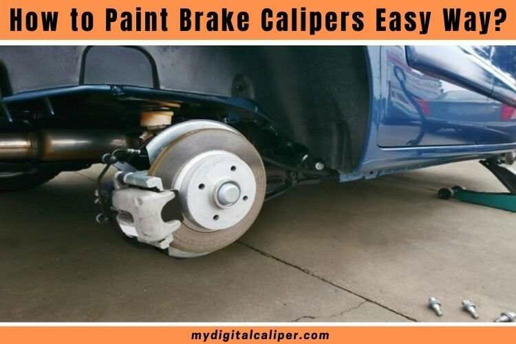 How to Paint Brake Calipers