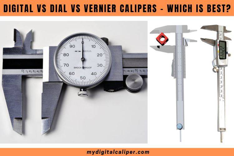 Digital vs Dial vs Vernier Calipers
